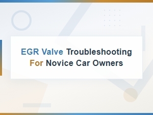 Egr Valve Symptoms: a Beginner's Troubleshooting Guide for Car Owners