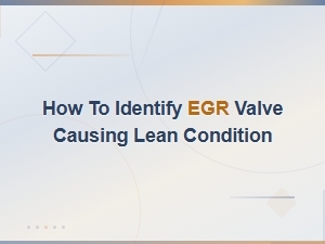 How to Identify Egr Valve Causing Lean Condition